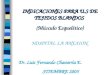 HOSPITAL LA ANEXION INDICACIONES PARA U.S DE TEJIDOS BLANDOS (Músculo Esquelético) Dr. Luis Fernando Chavarría E. STIEMBRE 2005