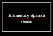 Elementary Spanish Phonics. u e i a o El alfabeto