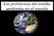 Los problemas del medio ambiente en el mundo. El agua contaminada