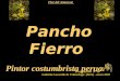 1 Pancho Fierro Pintor costumbrista peruano Presentación Nº 40 Gabriela Lavarello de Velaochaga (Perú) - enero 2010 Flor del Amancae