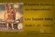 El Imperio Incaico y sus Emperadores. Los Sapan Inka 14?hasta 17 MANCO CÁPAC INGA RREI Óleo siglo XVII -autor anónimo Presentación Nº 57 Gabriela Lavarello