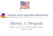 Gerente de la seguridad alimentaria Manny J. Delgado NBCT, CCE, CEC, MCFE, CDM, CFPP, CPFM, CFSM