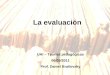 La evaluación UAI – Teorías pedagógicas 06/05/2011 Prof. Daniel Brailovsky