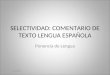 SELECTIVIDAD: COMENTARIO DE TEXTO LENGUA ESPAÑOLA Ponencia de Lengua 28/01/20141