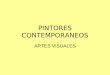 PINTORES CONTEMPORANEOS ARTES VISUALES. A través de la selección de los 29 artistas chilenos que integran esta exposición, se podrá ofrecer un panorama