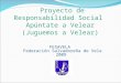 Proyecto de Responsabilidad Social Apúntate a Velear (Juguemos a Velear) FESAVELA Federación Salvadoreña de Vela 2009