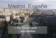 Madrid, España Por Robert Lunde Julio Martinez