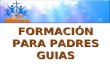 FORMACIÓN PARA PADRES GUIAS. P ROYECTO DE V IDA 2 PASTORAL FAMILIAR SALESIANA