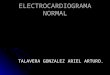 ELECTROCARDIOGRAMA NORMAL TALAVERA GONZALEZ ARIEL ARTURO