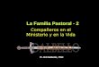 La Familia Pastoral - 2 Pr. Ed Dalbello, PhD Compañeros en el Ministerio y en la Vida