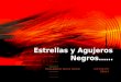 Estrellas y Agujeros Negros…… Deivi Alberto García Garzóncod 234175 G8N14