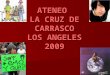 ATENEO LA CRUZ DE CARRASCO LOS ANGELES 2009. J.M. 12 años F.N 5/6/97 procedente del barrio Municipal, asentamiento Curitiba, a 2 cuadras de la Policlínica