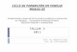 CICLO DE FORMACIÓN EN FAMILIA Módulo III Fortalecimiento y desarrollo de los núcleos académicos y asistenciales en Paysandú - Tacuarembó en Atención Primaria