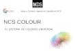 NCS COLOUR EL SISTEMA DE COLORES UNIVERSAL Ideas y Colores, agente en España de NCS
