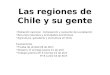 Las regiones de Chile y su gente Población nacional. Composición y evolución de la población Recursos naturales y actividades económicas Agricultura, ganadería