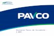 Historia Pavco de Occidente - 2.009. 2 En 1998 por los beneficios tributarios ofrecidos en la Ley Páez, el Grupo Amanco estableció una planta de producción