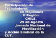 Participación de Trabajadores en Mejillones II Región CHILE. 29 de Agosto Jornada Nacional de Movilización y Acción Sindical de la CUT. Movilización y