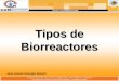 Tipos de Biorreactores José Antonio González Moreno