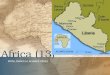 Africa (13) MTRA. MARCELA ALVAREZ PÉREZ. Liberia (1914-1935) Periodo de grandes problemas de integración nacional y supervivencia Liberia: población americo-liberiana