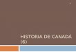 HISTORIA DE CANADÁ (6) 1. Retorno de Macdonald Política Nacional: Ferrocarril + Población Arancel de 1879: tarifas para proteger industria/manufacturas