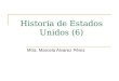 Historia de Estados Unidos (6) Mtra. Marcela Alvarez Pérez