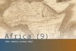 Africa (9) MTRA. MARCELA ALVAREZ PÉREZ. 2 Emancipación: Territorios Británicos Administración indirecta: económico y eficaz –Aconsejar a jefes tribales