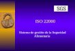 ISO 22000 Sistema de gestión de la Seguridad Alimentaria