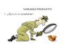 VARIABLE PRODUCTO ¿Qué es un producto?. VARIABLE PRODUCTO ¿Se pueden clasificar los productos?