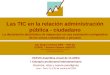 Las TIC en la relación administración pública - ciudadano La declaración electrónica de impuestos en una evaluación comparativa de los casos colombiano