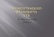 Dr. Max Barrantes pedíatra. Definición: La laringotraqueobronquitis (LTB), también conocida como croup es una de las enfermedades más comunes de la vía