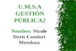 U.M.S.A GESTIÓN PÚBLICA2 Nombre: Nicole Doris Condori Mendoza
