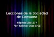 Lecciones de la Sociedad de Consumo Páginas 255-277 Por: Kelimar Díaz Cruz