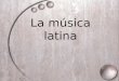 La música latina. La salsa ¿De dónde viene el nombre? Es un tipo de música y un baile Hay muchos estilos de salsa en los países diferentes