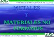 METALESY MATERIALES NO FERROSOS UNIVERSIDAD TECNOLÓGICA DE JALISCO