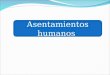 Asentamientos humanos. Factores que inciden en la ocupación territorial de Chile FACTORES FÍSICOSFACTORES CULTURALES Características climáticas del país