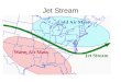 Jet Stream. Circula entre la estratosfera y la tropopausa Durante el verano el jet stream se sitúa más cerca del Ecuador, por eso en España notamos