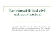 1 Responsabilidad civil extracontractual Apuntes basados en la obra Lecciones de Responsabilidad civil extracontractual, del Profesor Hernán Corral Talciani,
