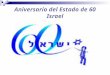 60 Aniversario del Estado de Israel Avances cientificos y tecnologicos de Israel David Hatchwell Universidad del Rey Juan Carlos. Aranjuez 2008 Clickear