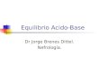 Equilibrio Acido-Base Dr Jorge Brenes Dittel. Nefrología