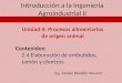 Introducción a la Ingenieria Agroindustrial II Unidad II: Procesos alimentarios de origen animal Contenidos: 2.4 Elaboración de embutidos, Jamón y chorizos