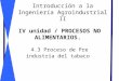 IV unidad / PROCESOS NO ALIMENTARIOS. 4.3 Proceso de Pre industria del tabaco Introducción a la Ingeniería Agroindustrial II