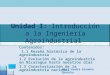 Unidad I: Introducción a la Ingeniería Agroindustrial Contenidos: 1.1 Reseña histórica de la agroindustria 1.2 Evolución de la agroindustria en Nicaragua