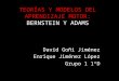 TEORÍAS Y MODELOS DEL APRENDIZAJE MOTOR: BERNSTEIN Y ADAMS David Goñi Jiménez Enrique Jiménez López Grupo 1 1ºD