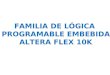 FAMILIA DE LÓGICA PROGRAMABLE EMBEBIDA ALTERA FLEX 10K
