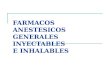FARMACOS ANESTESICOS GENERALES INYECTABLES E INHALABLES