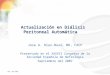 DPA, SEN 2007 Actualización en Diálisis Peritoneal Automática Jose A. Diaz-Buxó, MD, FACP Presentado en el XXXVII Congreso de la Sociedad Española de Nefrología