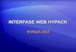 INTERFASE WEB HYPACK HYPACK 2013. WEBIF.DLL Ver Ventana HYPACK SURVEY a través de Internet El folder Web esta localizado por defecto bajo la carpeta HYPACK2012