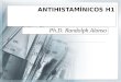 ANTIHISTAMÍNICOS H1 Ph.D. Randolph Alonso. Antihistamínicos Son fármacos que se usan para contrarrestar o bloquear los efectos causados en el organismo