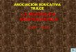LA REPÚBLICA ARISTOCRÁTICA (1899 – 1919) ASOCIACIÓN EDUCATIVA TRILCE