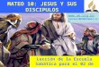 MATEO 10: JESUS Y SUS DISCIPULOS Lección de la Escuela Sabática para el 02 de agosto de 2008  santosc1007@hotmail.com